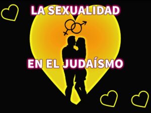 No es pecado la sexualidad en el judaísmo